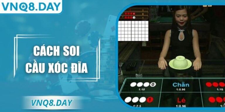 Cách Soi Cầu Xóc Đĩa Chuẩn Xác Giúp Tăng Cơ Hội Thắng