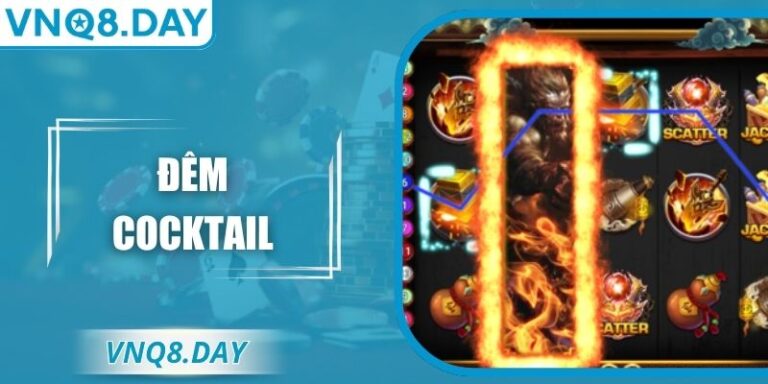 Đêm Cocktail – Game Nổ Hũ Giải Trí Với Thưởng Cực Lớn