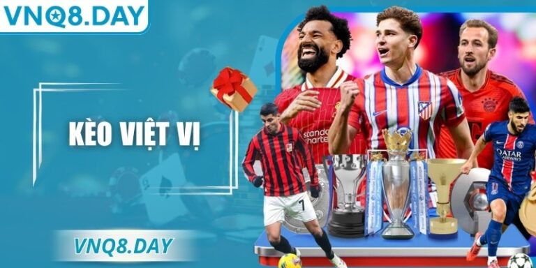 Kèo Việt Vị VNQ8 – Giải Mã Chuẩn Xác Từng Tình Huống