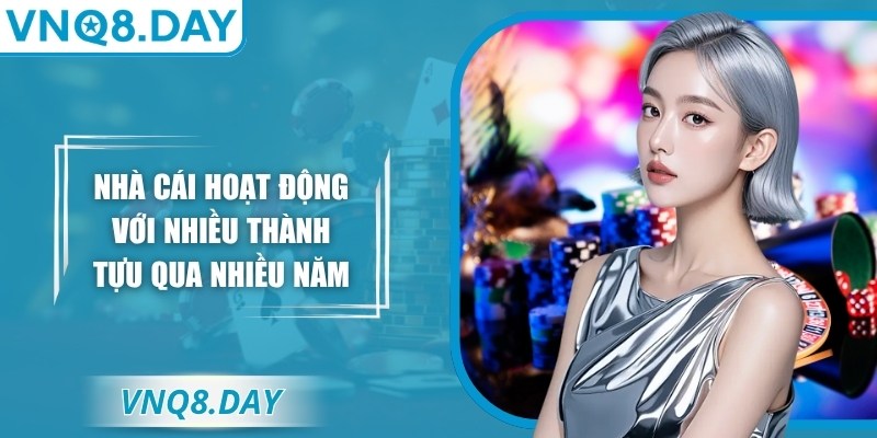 Vnq8 Xtva 🎖️【Vnq 8】| Link Truy Cập VNQ8 Mới Nhất Năm 2026 23 Nhà cái hoạt động với nhiều thành tựu qua nhiều năm