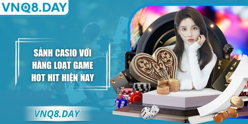 Vnq8 Xtva 🎖️【Vnq 8】| Link Truy Cập VNQ8 Mới Nhất Năm 2026 25 Sảnh casio với hàng loạt game hot hit hiện nay