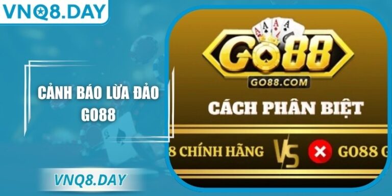 Cảnh Báo Lừa Đảo Go88 Theo Khuyến Cáo Của Chuyên Gia 2 Cảnh Báo Lừa Đảo Go88 Theo Khuyến Cáo Của Chuyên Gia